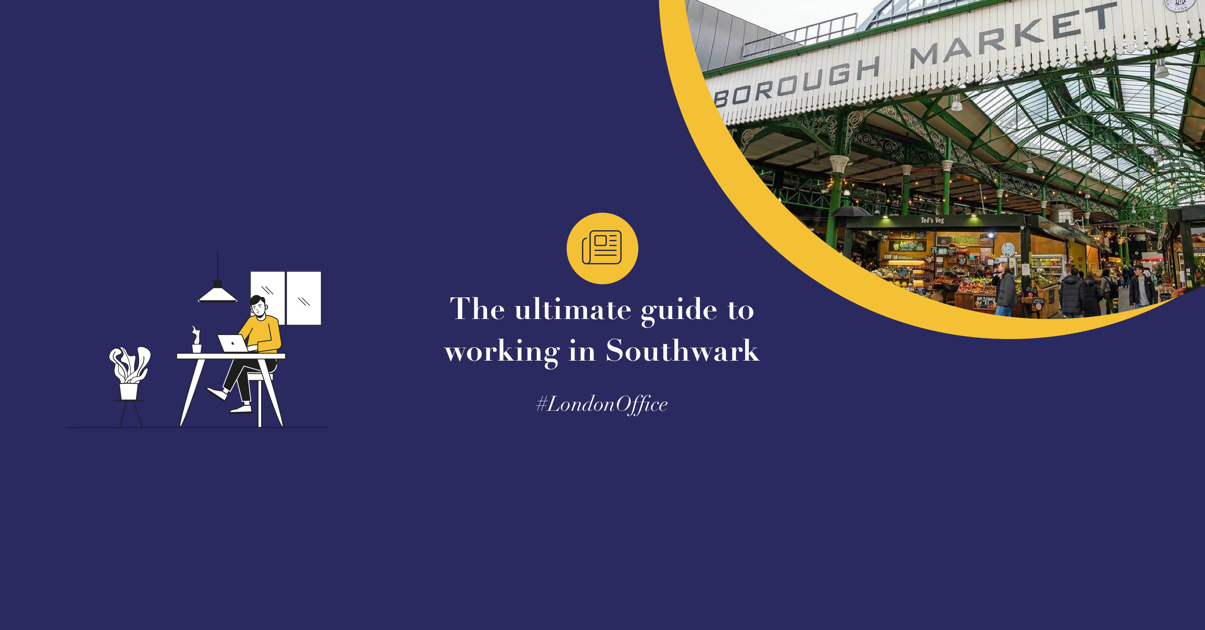 Featured image for “The ultimate guide to working in Southwark”