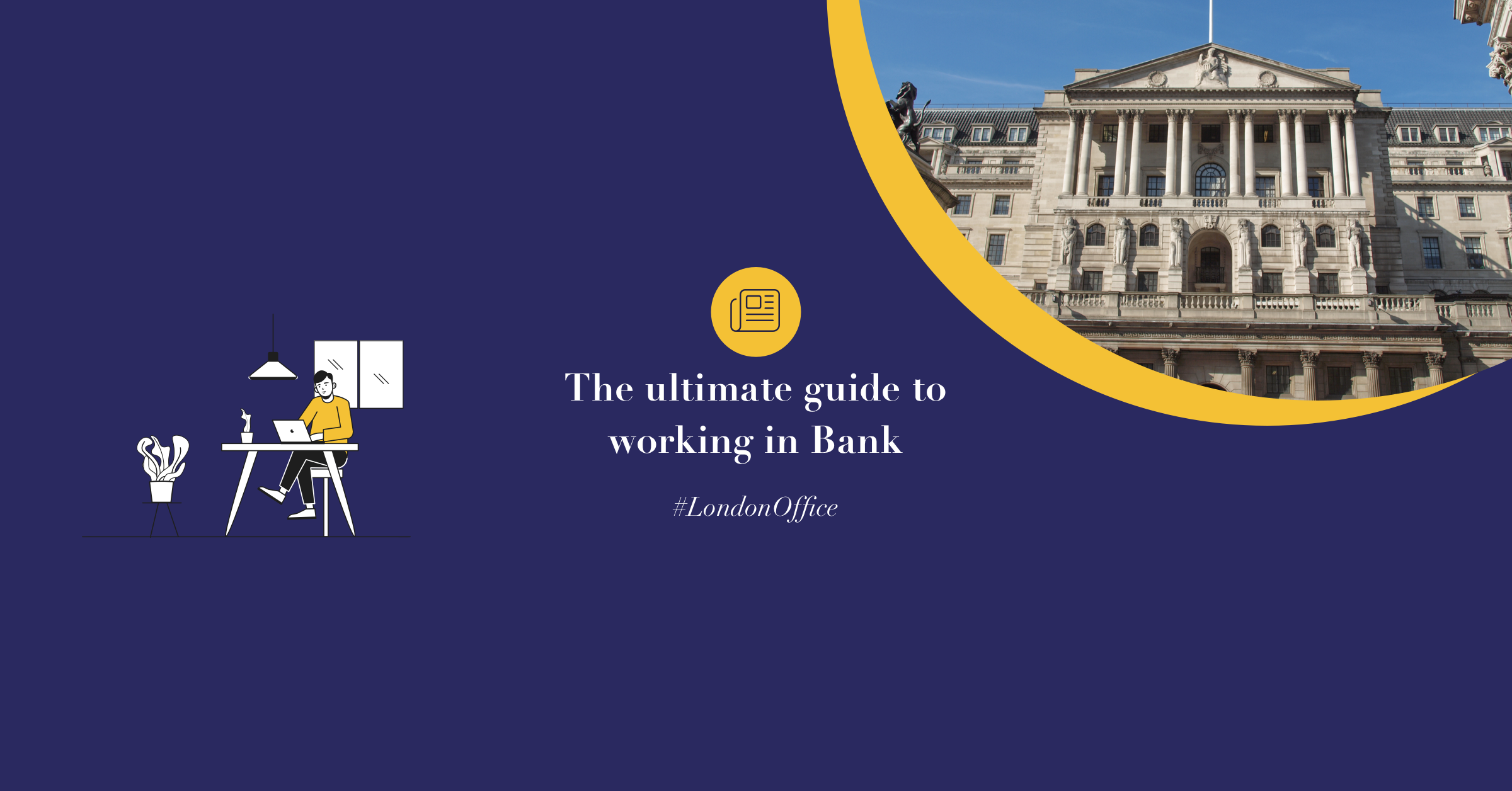 Featured image for “The ultimate guide to working at Bank”